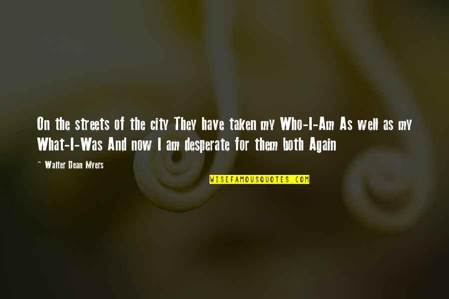 Swopera Quotes By Walter Dean Myers: On the streets of the city They have