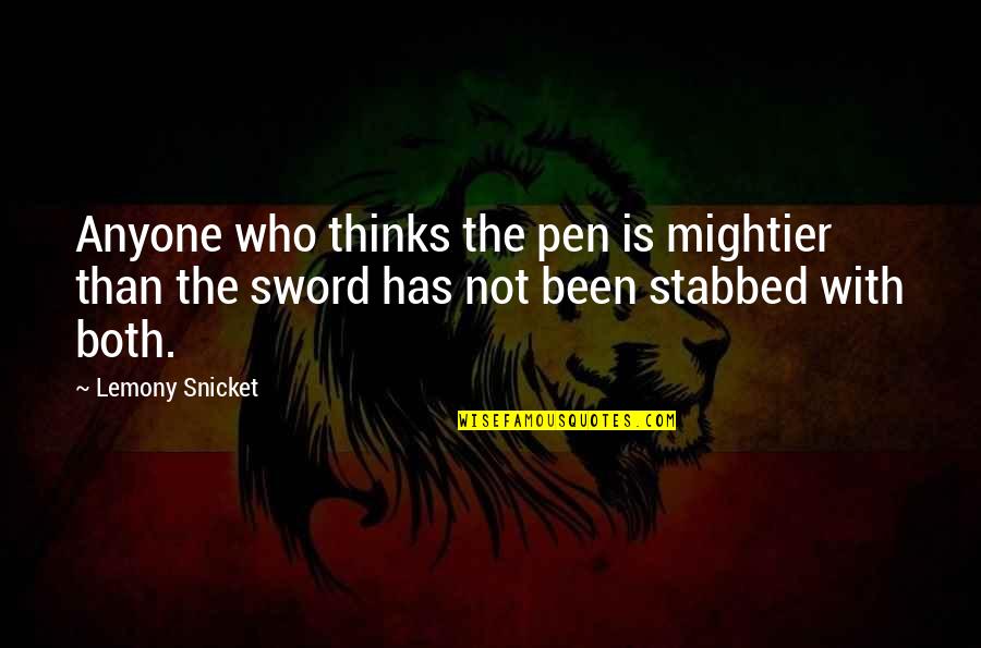 Sword And Pen Quotes By Lemony Snicket: Anyone who thinks the pen is mightier than