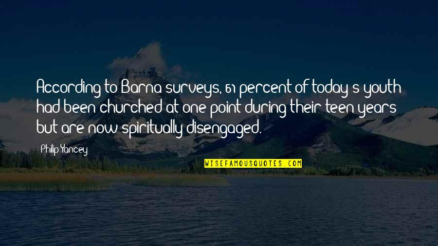 Sword Art Online Klein Quotes By Philip Yancey: According to Barna surveys, 61 percent of today's Sword Art Online Klein Quotes By Philip Yancey: According to Barna surveys, 61 percent of today's