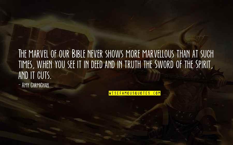 Sword Of Truth Bible Quotes By Amy Carmichael: The marvel of our Bible never shows more