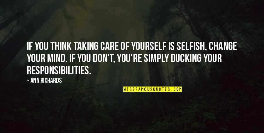 Sword The Band Quotes By Ann Richards: If you think taking care of yourself is