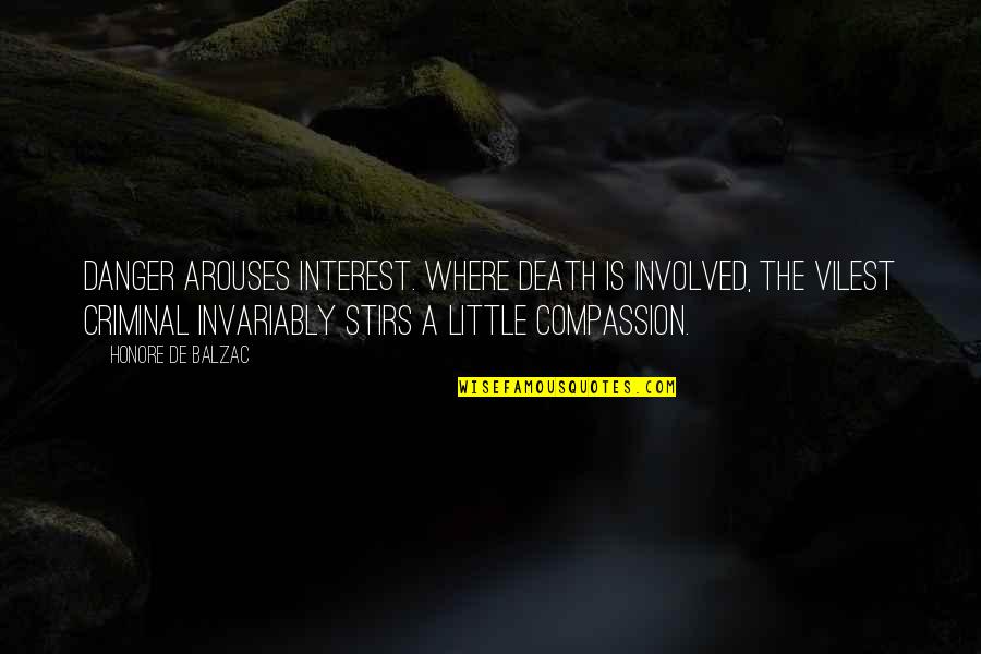 Swords Art Online Quotes By Honore De Balzac: Danger arouses interest. Where death is involved, the
