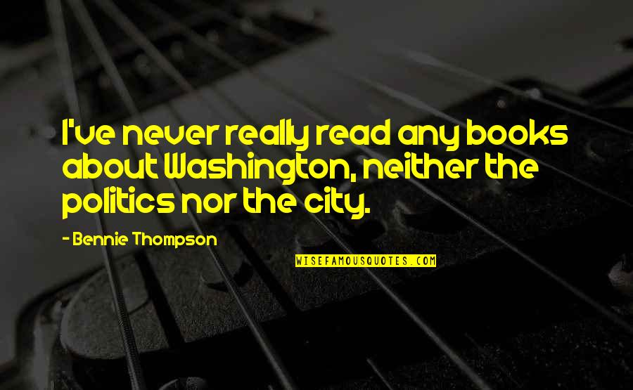 Swyft Logistics Quotes By Bennie Thompson: I've never really read any books about Washington,