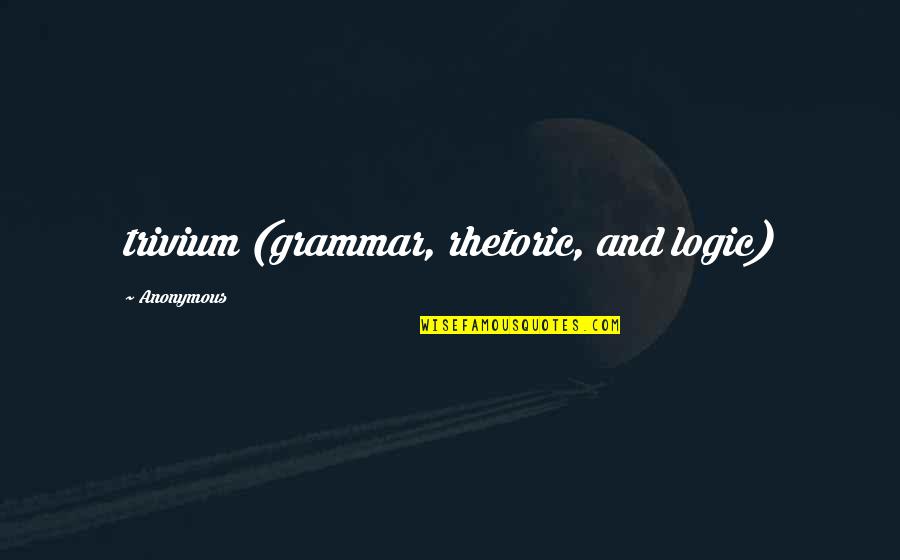 Syahadat Adalah Quotes By Anonymous: trivium (grammar, rhetoric, and logic) Syahadat Adalah Quotes By Anonymous: trivium (grammar, rhetoric, and logic)
