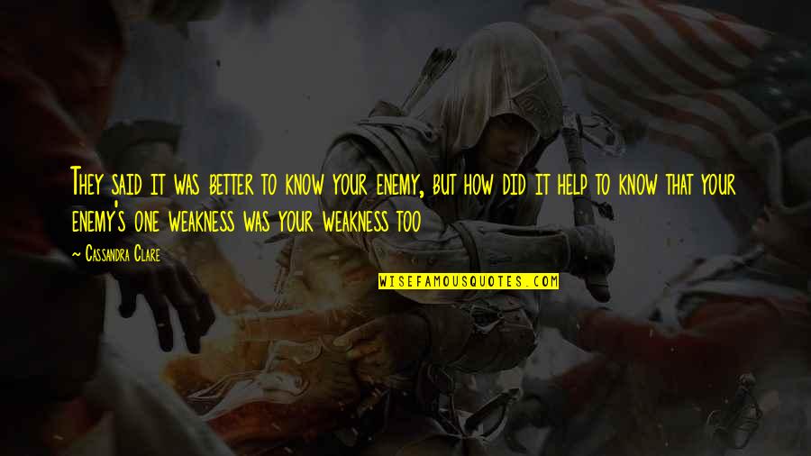 Syahdan Bey Quotes By Cassandra Clare: They said it was better to know your