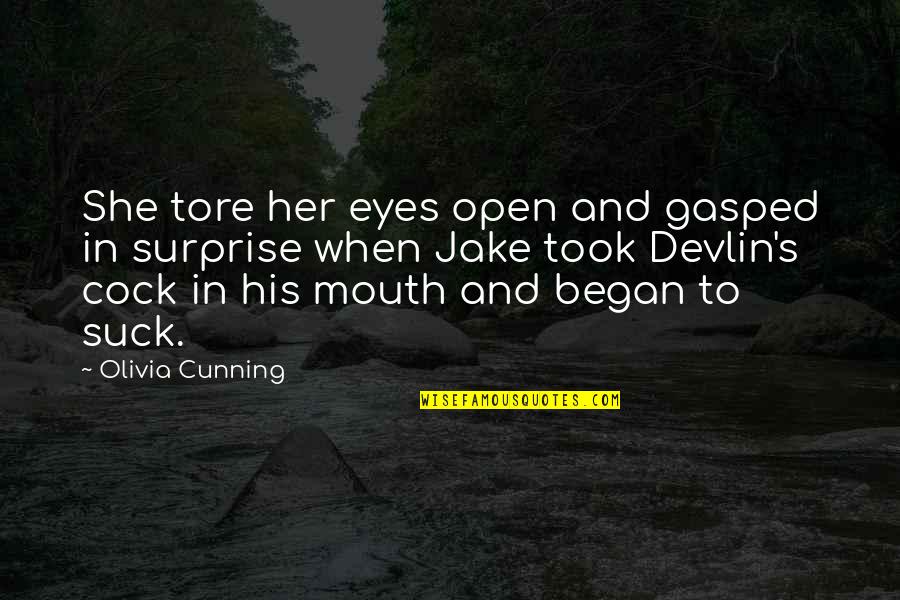 Syamsudin Simbolon Quotes By Olivia Cunning: She tore her eyes open and gasped in Syamsudin Simbolon Quotes By Olivia Cunning: She tore her eyes open and gasped in