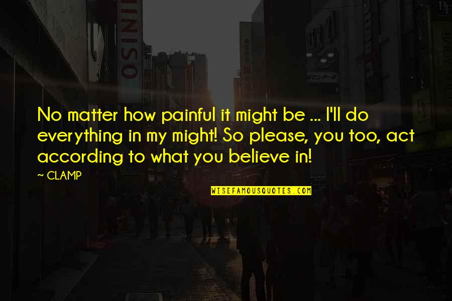 Syaoran X Quotes By CLAMP: No matter how painful it might be ... Syaoran X Quotes By CLAMP: No matter how painful it might be ...