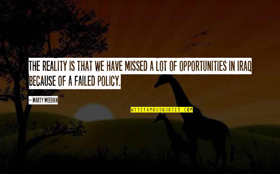 Sybella Party Quotes By Marty Meehan: The reality is that we have missed a Sybella Party Quotes By Marty Meehan: The reality is that we have missed a