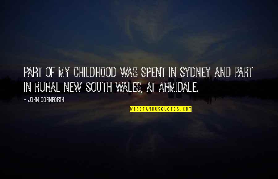 Sydney Quotes By John Cornforth: Part of my childhood was spent in Sydney