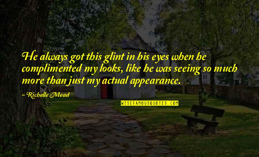 Sydney Sage Quotes By Richelle Mead: He always got this glint in his eyes