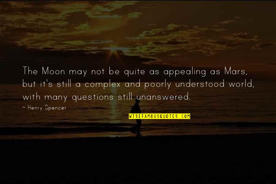 Sydneysiders Quotes By Henry Spencer: The Moon may not be quite as appealing Sydneysiders Quotes By Henry Spencer: The Moon may not be quite as appealing