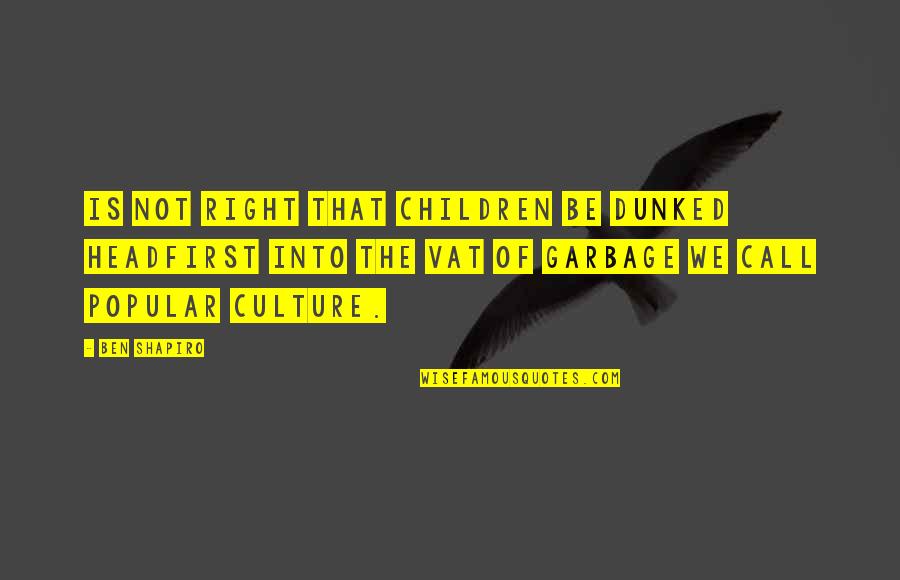 Syed Nursi Quotes By Ben Shapiro: is not right that children be dunked headfirst Syed Nursi Quotes By Ben Shapiro: is not right that children be dunked headfirst