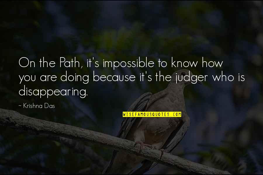 Sygnalizacja Kolejowa Quotes By Krishna Das: On the Path, it's impossible to know how