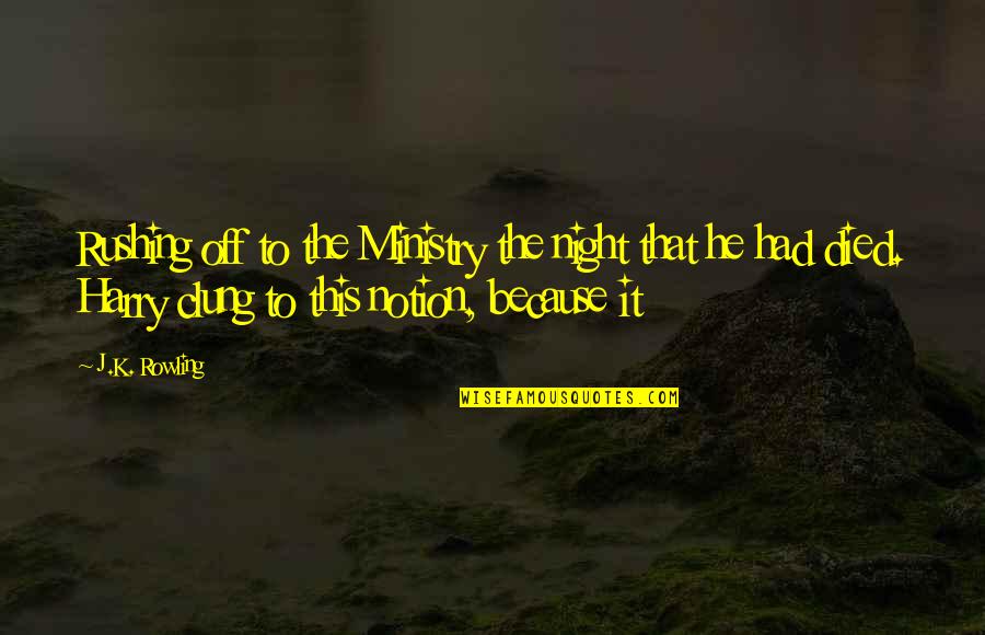 Syjuco Accused Quotes By J.K. Rowling: Rushing off to the Ministry the night that Syjuco Accused Quotes By J.K. Rowling: Rushing off to the Ministry the night that