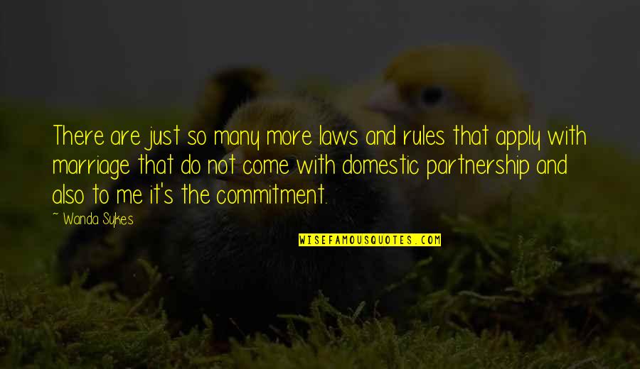 Sykes's Quotes By Wanda Sykes: There are just so many more laws and Sykes's Quotes By Wanda Sykes: There are just so many more laws and