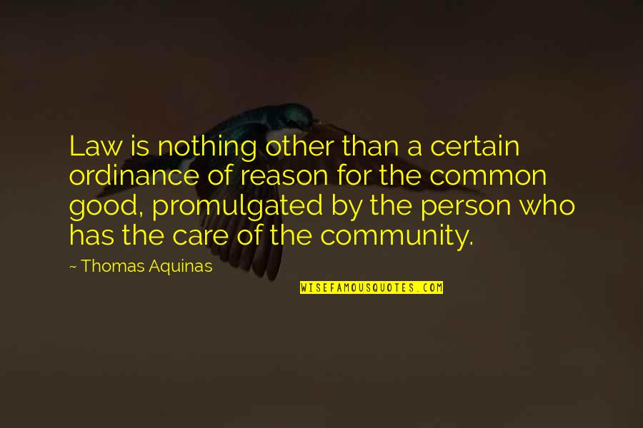 Sylejman Shaqiri Quotes By Thomas Aquinas: Law is nothing other than a certain ordinance Sylejman Shaqiri Quotes By Thomas Aquinas: Law is nothing other than a certain ordinance