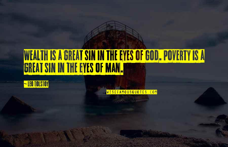 Syllogistic Logic Examples Quotes By Leo Tolstoy: Wealth is a great sin in the eyes