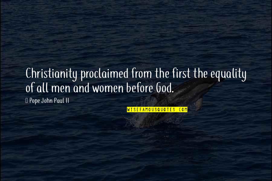 Sylta Recipe Quotes By Pope John Paul II: Christianity proclaimed from the first the equality of Sylta Recipe Quotes By Pope John Paul II: Christianity proclaimed from the first the equality of