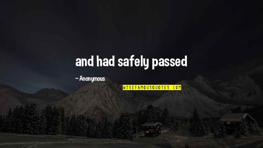 Sylvane Quotes By Anonymous: and had safely passed