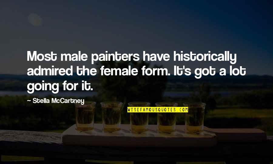 Sylverster Torquill Quotes By Stella McCartney: Most male painters have historically admired the female Sylverster Torquill Quotes By Stella McCartney: Most male painters have historically admired the female