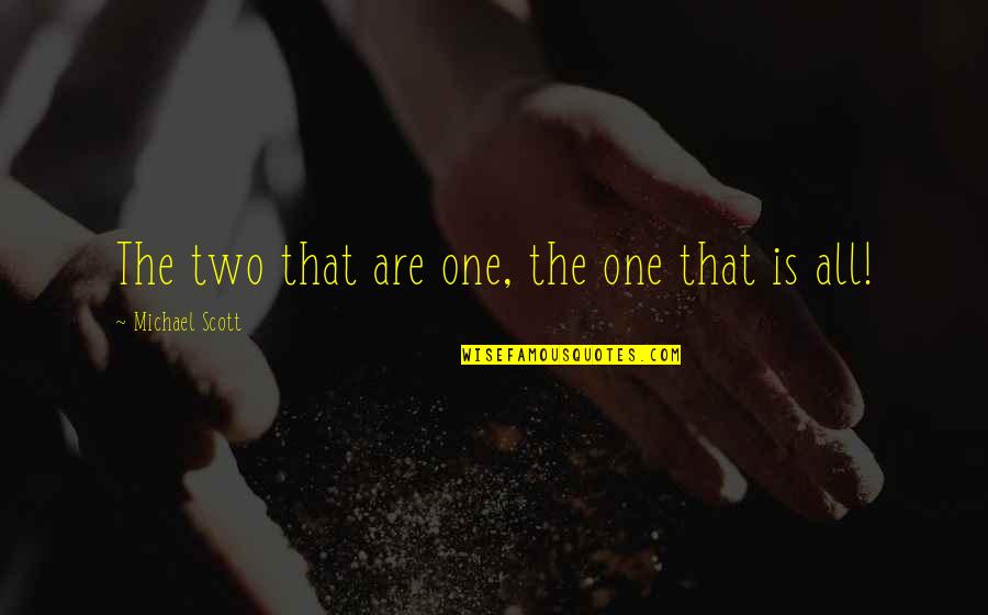 Sylvester Cartoon Quotes By Michael Scott: The two that are one, the one that