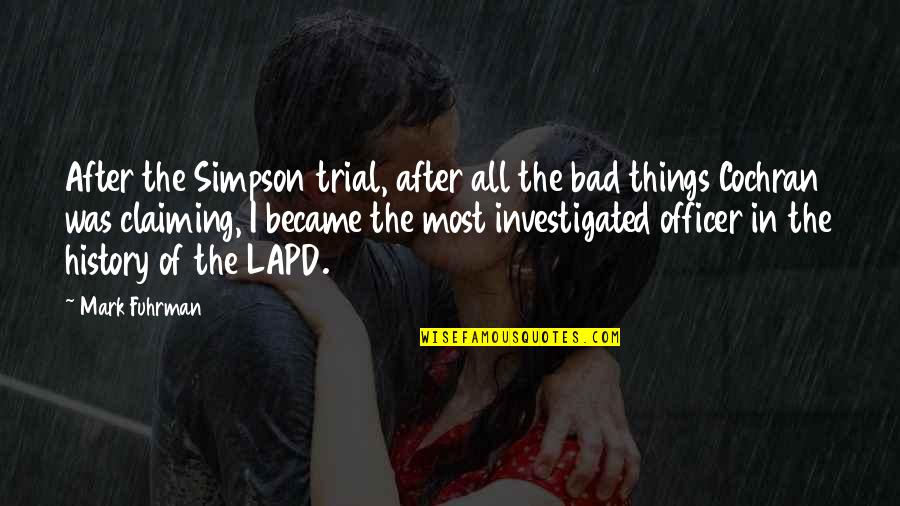 Sylvester Looney Tunes Quotes By Mark Fuhrman: After the Simpson trial, after all the bad