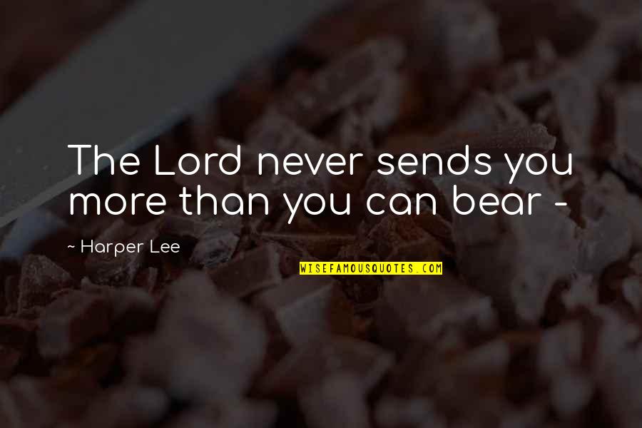 Sylvester Salone Kids Quotes By Harper Lee: The Lord never sends you more than you Sylvester Salone Kids Quotes By Harper Lee: The Lord never sends you more than you