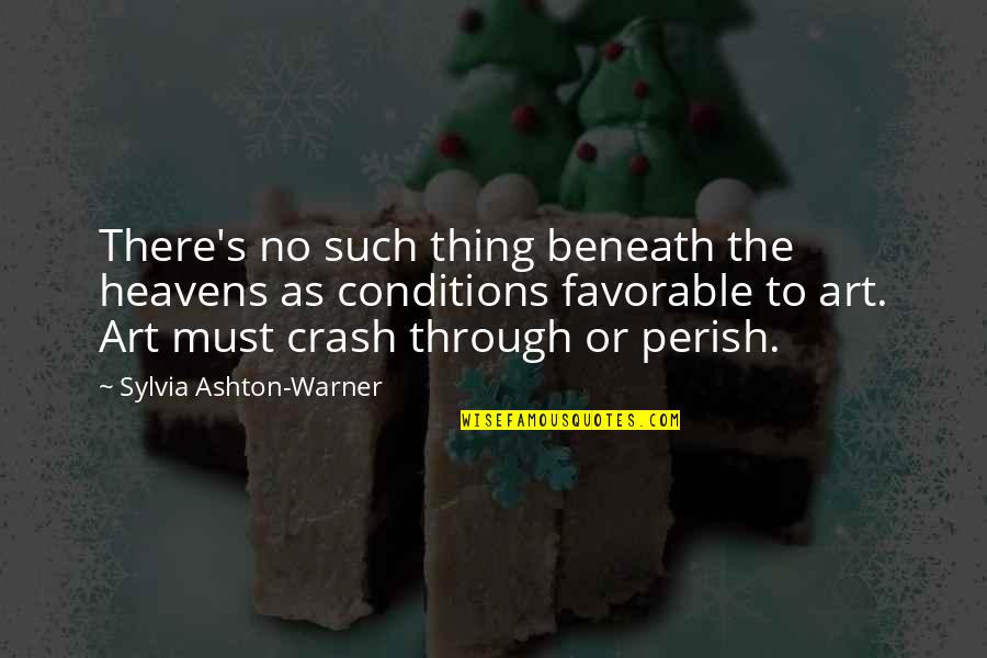Sylvia Ashton Warner Quotes By Sylvia Ashton-Warner: There's no such thing beneath the heavens as
