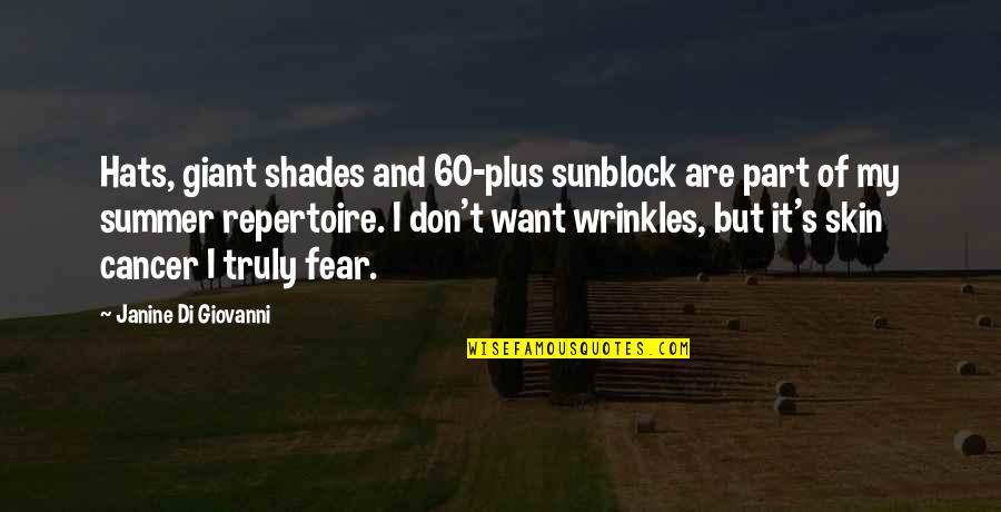 Symbolism Used In Literature Quotes By Janine Di Giovanni: Hats, giant shades and 60-plus sunblock are part Symbolism Used In Literature Quotes By Janine Di Giovanni: Hats, giant shades and 60-plus sunblock are part