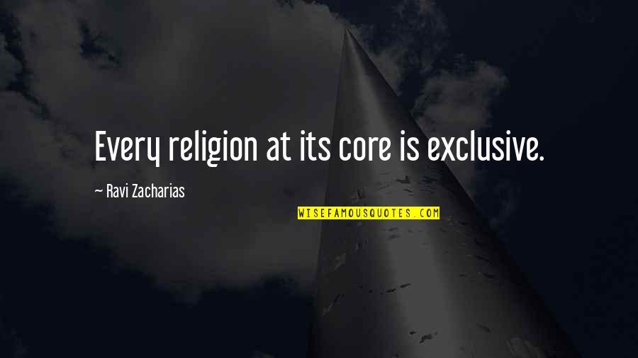 Symbolism Used In Literature Quotes By Ravi Zacharias: Every religion at its core is exclusive. Symbolism Used In Literature Quotes By Ravi Zacharias: Every religion at its core is exclusive.