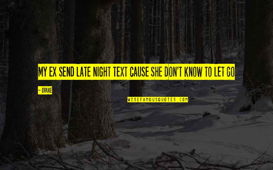 Symbolists Pronounce Quotes By Drake: My ex send late night text cause she