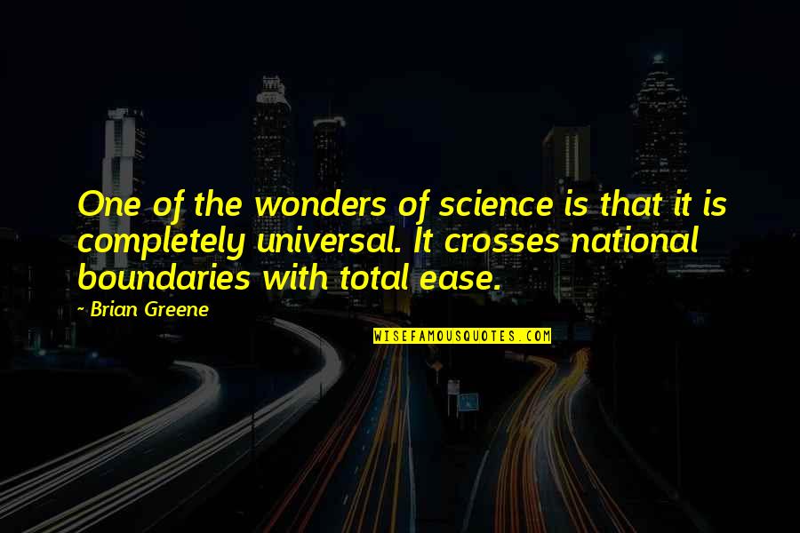 Symes Associates Quotes By Brian Greene: One of the wonders of science is that Symes Associates Quotes By Brian Greene: One of the wonders of science is that