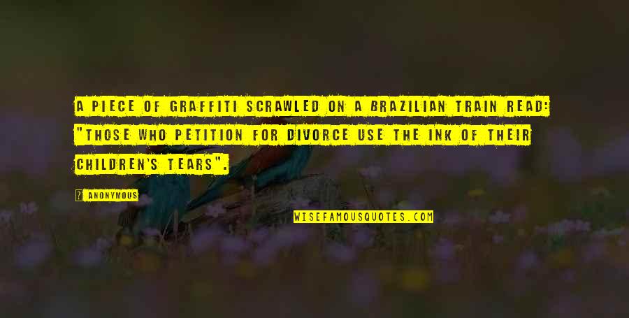 Sympathizes With Our Weakness Quotes By Anonymous: a piece of graffiti scrawled on a Brazilian Sympathizes With Our Weakness Quotes By Anonymous: a piece of graffiti scrawled on a Brazilian