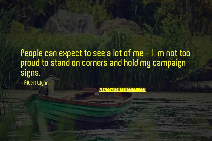 Symphonies Quotes By Albert Wynn: People can expect to see a lot of Symphonies Quotes By Albert Wynn: People can expect to see a lot of