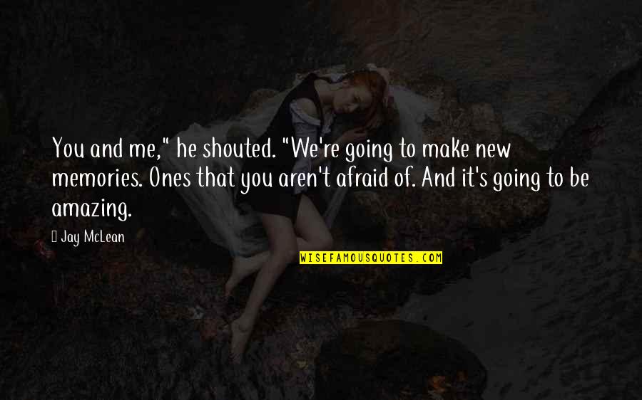 Symphonique Quotes By Jay McLean: You and me," he shouted. "We're going to Symphonique Quotes By Jay McLean: You and me," he shouted. "We're going to