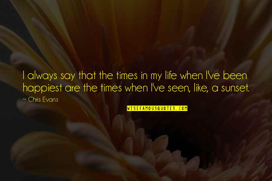 Symposia Bookstore Quotes By Chris Evans: I always say that the times in my Symposia Bookstore Quotes By Chris Evans: I always say that the times in my