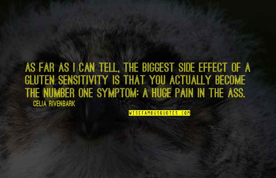 Symptom Quotes By Celia Rivenbark: As far as I can tell, the biggest
