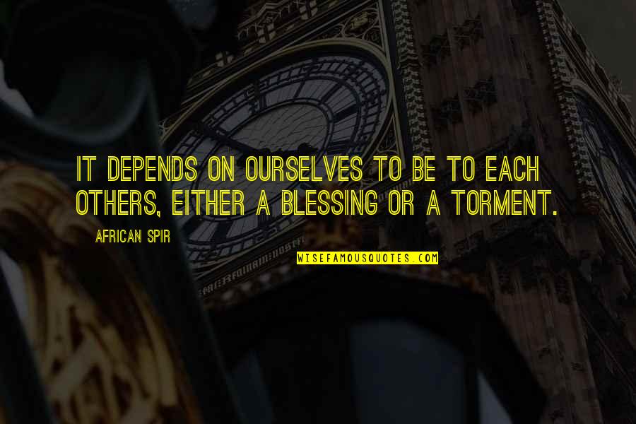 Symptomatology Pdf Quotes By African Spir: It depends on ourselves to be to each