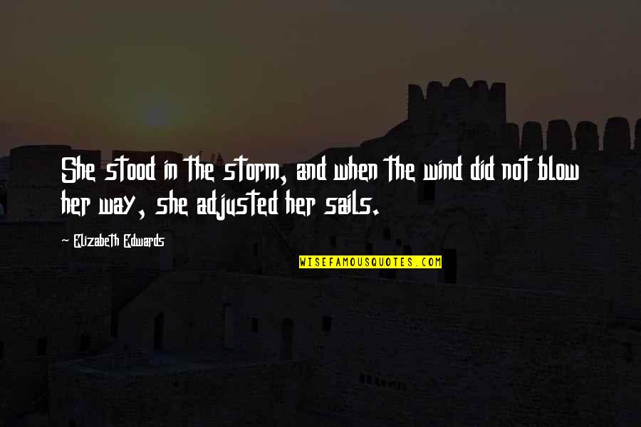 Symptomatology Pdf Quotes By Elizabeth Edwards: She stood in the storm, and when the Symptomatology Pdf Quotes By Elizabeth Edwards: She stood in the storm, and when the