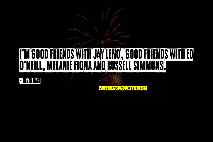 Symptome Du Quotes By Kevin Hart: I'm good friends with Jay Leno, good friends Symptome Du Quotes By Kevin Hart: I'm good friends with Jay Leno, good friends