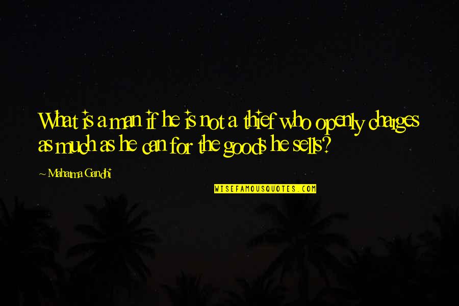 Symptome Quotes By Mahatma Gandhi: What is a man if he is not