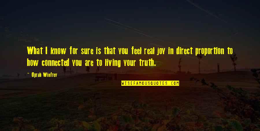 Synderen Quotes By Oprah Winfrey: What I know for sure is that you Synderen Quotes By Oprah Winfrey: What I know for sure is that you