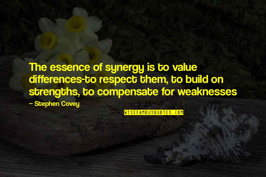 Synergy Synergy Quotes By Stephen Covey: The essence of synergy is to value differences-to Synergy Synergy Quotes By Stephen Covey: The essence of synergy is to value differences-to