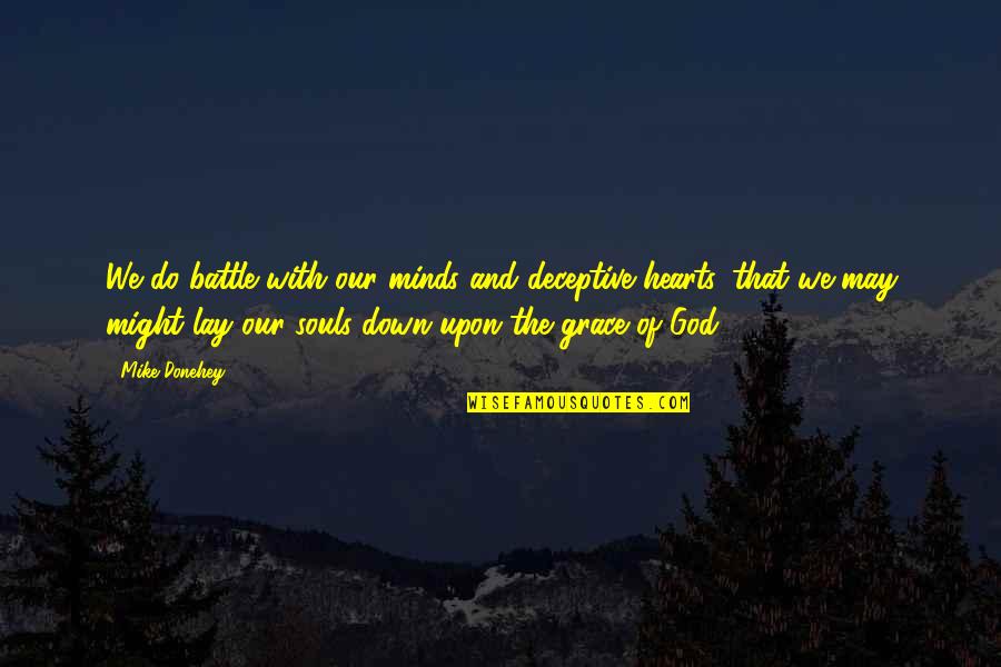 Synthesizing Text Quotes By Mike Donehey: We do battle with our minds and deceptive Synthesizing Text Quotes By Mike Donehey: We do battle with our minds and deceptive
