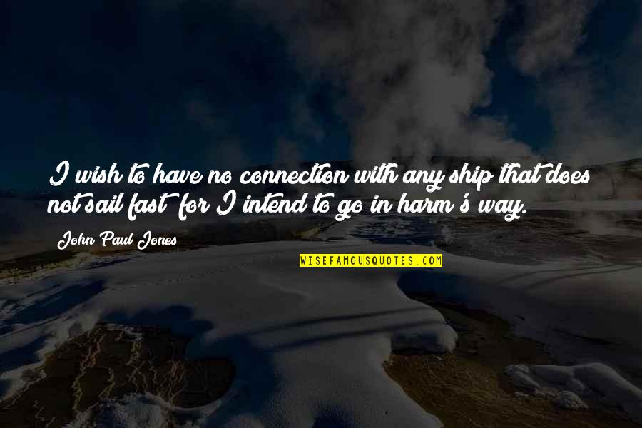 Synyster Quotes By John Paul Jones: I wish to have no connection with any