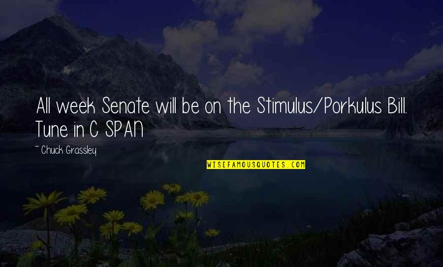 Sypert Baking Quotes By Chuck Grassley: All week Senate will be on the Stimulus/Porkulus