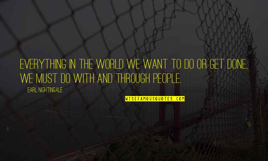 Syrena Auto Quotes By Earl Nightingale: Everything in the world we want to do Syrena Auto Quotes By Earl Nightingale: Everything in the world we want to do