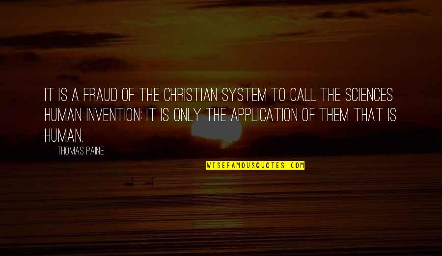 System And Application Quotes By Thomas Paine: It is a fraud of the Christian system