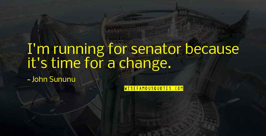 System Shock 2 Midwife Quotes By John Sununu: I'm running for senator because it's time for System Shock 2 Midwife Quotes By John Sununu: I'm running for senator because it's time for