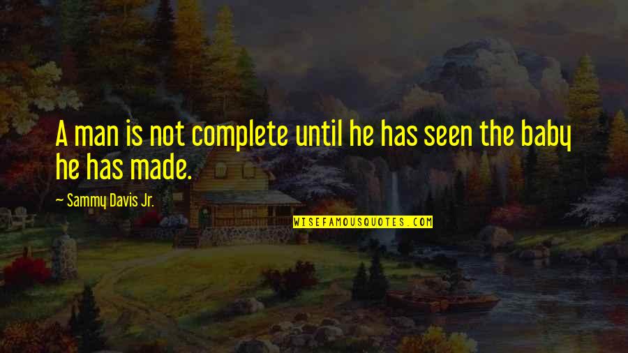 Systole Quotes By Sammy Davis Jr.: A man is not complete until he has